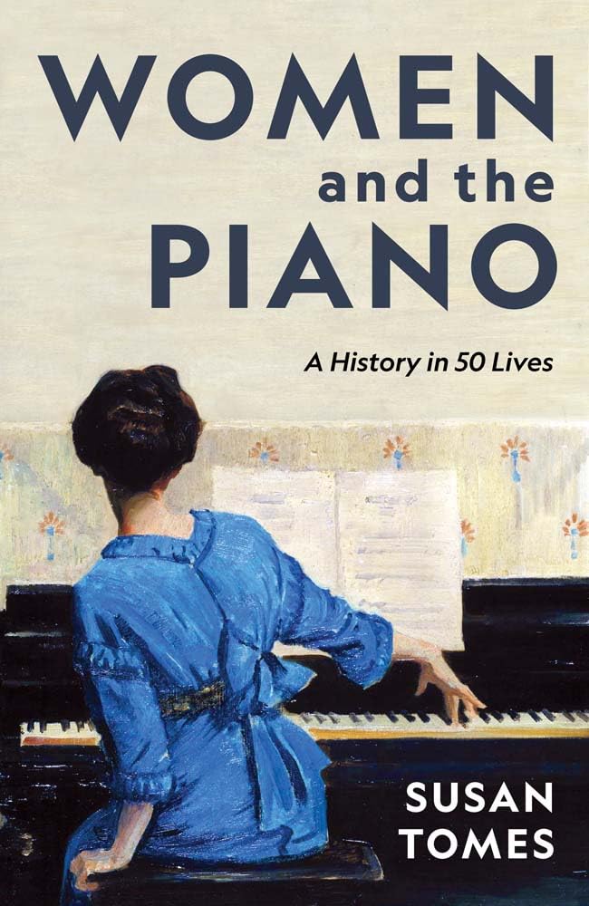 Women and the Piano: A History in 50 Lives (Hardcover)
