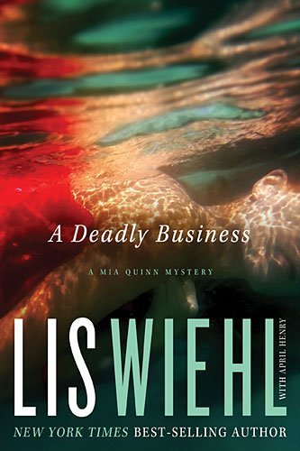 A Deadly Business (A Mia Quinn Mystery) by Wiehl, Lis(February 3, 2015) Paperback