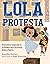 Lola protesta: Lola Out Lou...