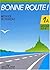 Bonne Route! - Level 1: Livre De l'Eleve 1a (French Edition) by Pierre Gibert