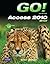 GO! with Microsoft Access 2010 Brief by Shelley Gaskin (2010-07-09)