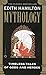 [(Mythology: Timeless Tales of Gods and Heroes)] [Edited by Edith Hamilton] published on (January, 2001)