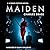 MAIDEN