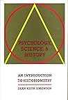 Psychology, Science, and History: An Introduction to Historiometry