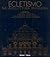 Ecletismo na arquitetura brasileira (Portuguese Edition)