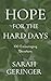Hope for the Hard Days: 100...