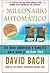 El Millonario Autom�tico : Un Plan Poderoso y Sencillo Para Vivir y Acabar Rico(Paperback) - 2006 Edition