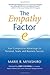 The Empathy Factor: Your Competitive Advantage for Personal, Team, and Business Success