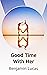 Good Time With Her by Benjamin Lucas