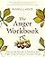 The Anger Workbook: Discover the Strength to Transform Your Anger Using Compassion Focused Therapy