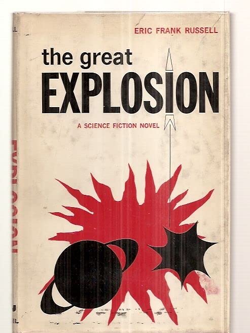 THE GREAT EXPLOSION [A SCIENCE FICTION NOVEL]