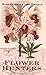 Flower Hunters by Mary Gribbin (2009-05-25)