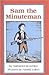 Sam the Minuteman: An I CAN READ History Book