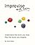 Improvise for Real: The Complete Method for All Instruments by David Reed(2011-01-01)