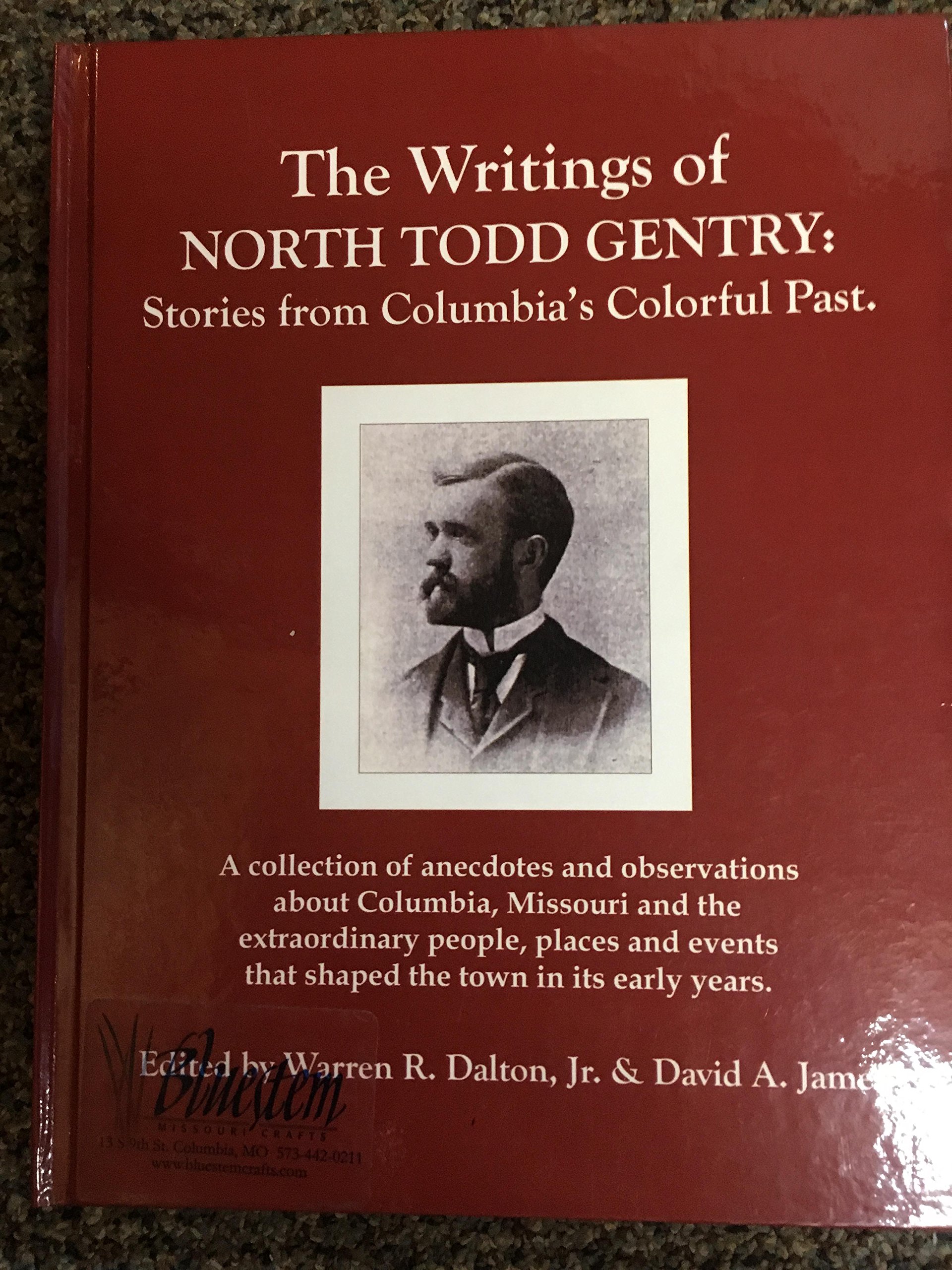 The Writings of North Todd Gentry: Stories from Columbia's Colorful Past. (Hardcover)
