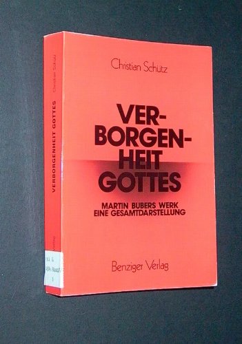Verborgenheit Gottes: Martin Bubers Werk : eine Gesamtdarstellung (German Edition)