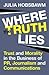 [(Where the Truth Lies: Trust and Morality in the Business of PR, Journalism and Communications )] [Author: Julia Hobsbawm] [Oct-2010]