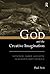God and the Creative Imagination: Metaphor, Symbol and Myth in Religion and Theology by Paul Avis (1999-10-07)