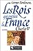 Les rois qui ont fait la France, tome 1 : Charles V (Les Valois) de Georges Bordonove ( 18 février 1999 )
