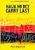 Naija No Dey Carry Last: Thoughts On A Nation In Progress by Pius Adesanmi (2015-09-21)