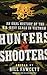 Hunters & Shooters: An Oral...