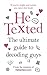 He Texted: The Ultimate Guide to Decoding Guys by Winning, Lisa, Henderson-McDermott, Carrie (2014) Paperback