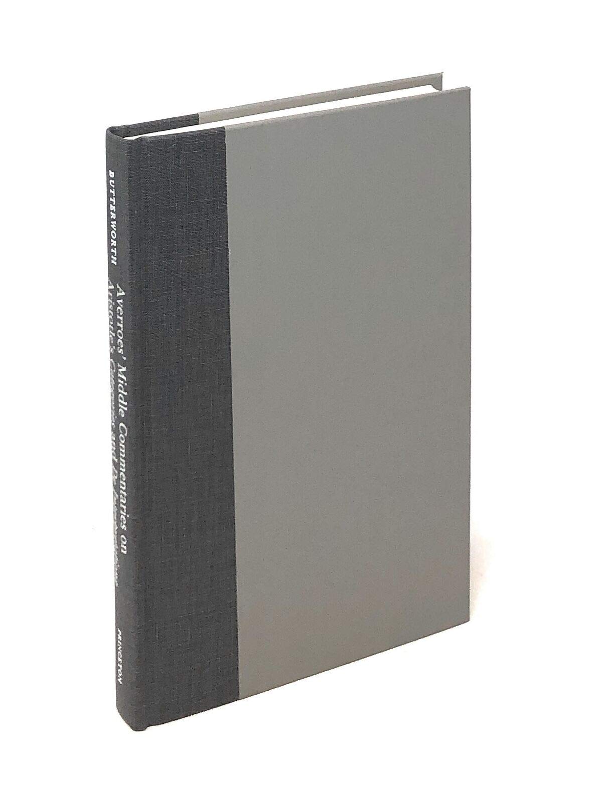 Charles E Butterworth / Averroes' Middle Commentaries on Aristotle's 1983 [Hardcover] Butterworth, Charles E. (Trans., Notes, Intro (Hardcover)