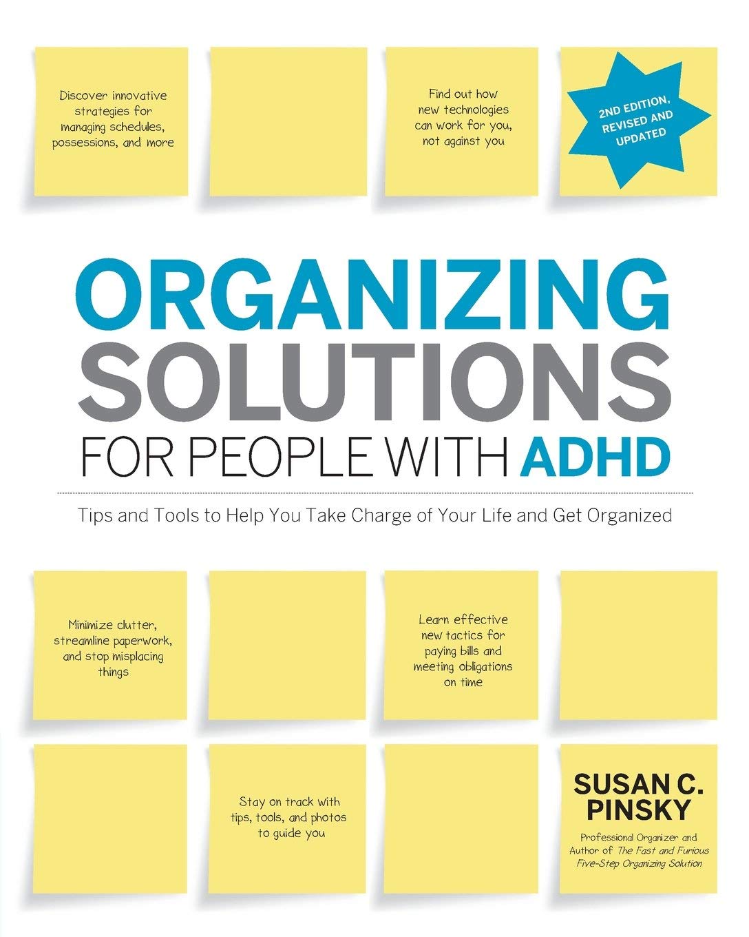 [Susan Pinsky] Organizing Solutions for People with ADHD, 2nd Edition-Revised and Updated: Tips and Tools to Help You Take Charge of Your Life and Get Organized - Paperback (Unknown Binding)