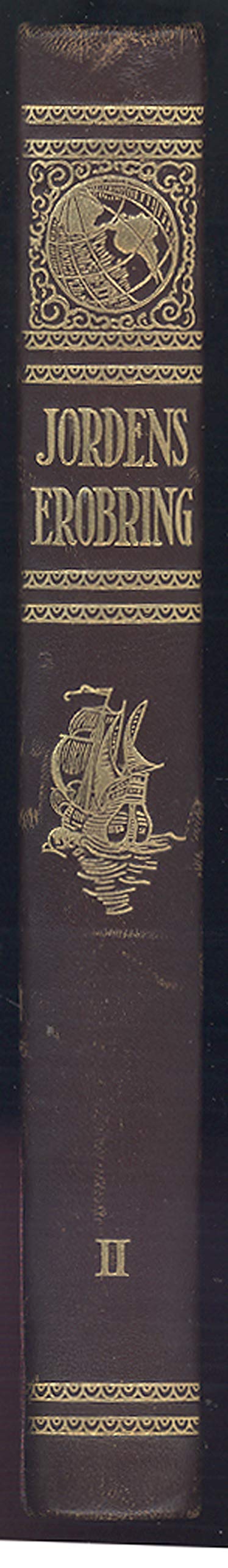 Jordens Erobring: Alle Tiders Store Opdagelsesrejser (Hardcover)