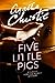 Five Little Pigs by Agatha Christie