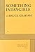 Something Intangible by Bruce Graham (2011-10-01)