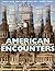 American Encounters by Angela L. Miller (2007-10-21)