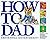 By John Boswell - How to Dad (1990-05-16) [Hardcover]