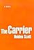 The Carrier by Holden Scott...