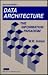 Data architecture: The information paradigm