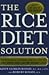 Rice Diet Solution World--Famous Low--Sodium Good--Carb Detox Diet for Quick and Lasting Weight Loss