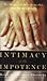 Intimacy With Impotence 1st (first) edition Text Only by Ralph Alterowitz