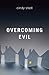 Overcoming Evil by Cindy Shell (2010) Perfect Paperback