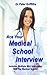 Peter Griffiths: Ace Your Medical School Interview : Includes Multiple Mini Interviews MMI for Medical School (Paperback); 2013 Edition