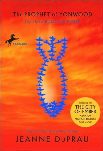 The Prophet of Yonwood (Ember, Book 3) (text only) Reprint edition by J. DuPrau