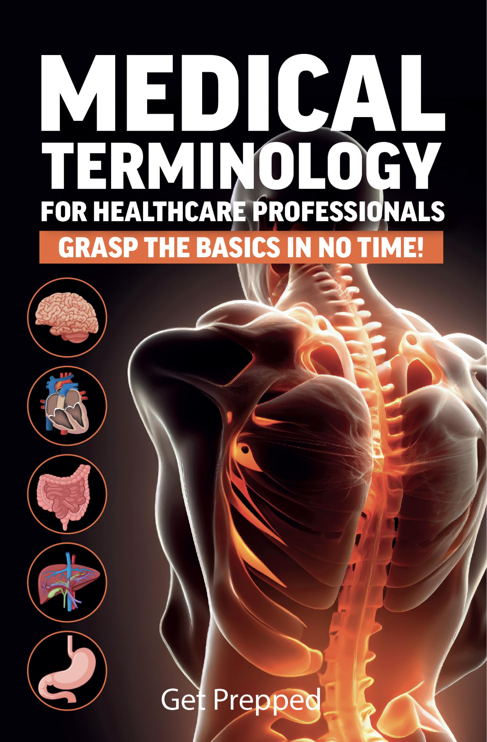 Medical Terminology for Healthcare Beginners: 3 Books in 1: Grasp the Basics in No Time! (Kindle Edition)
