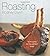 Roasting: Techniques for the Perfect Roast by Rodney Dunn (2004-10-04)