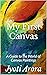 My First Canvas: A Guide to...