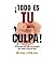 It's All Your Fault! 12 Tips for Managing People Who Blame Others for Everything (Paperback)(Spanish) - Common