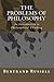 The Problems of Philosophy: An Introduction to Philosophical Thinking by Bertrand Russell (2010-09-13)