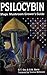 PSILOCYBIN by O T Oss (2006-02-02)