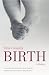 Birth by Tina Cassidy Birth by Tina Cassidy