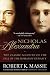 Nicholas and Alexandra by Robert K. Massie by Robert K. Massie