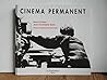 Cinéma permanent (French Edition) Cinéma permanent (French Edition)