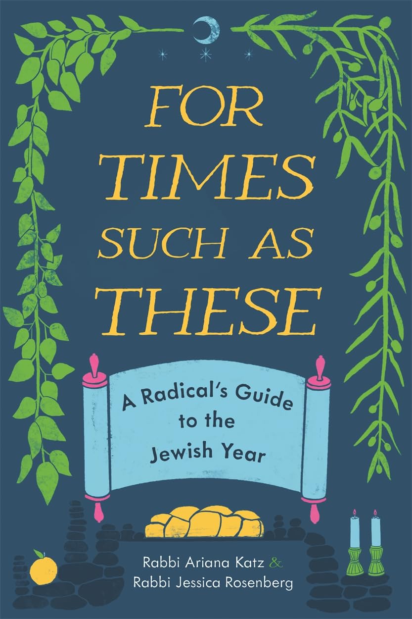 For Times Such as These: A Radical's Guide to the Jewish Year (Title Not in Series)